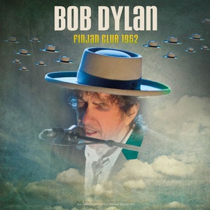 Bob Dylan - Finjan Club 1962 (Live) (2023) FLAC [PMEDIA] ⭐️