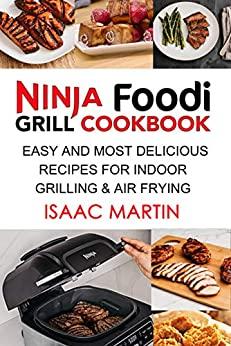 [ FreeCourseWeb ] Ninja Foodi Grill Cookbook - Easy and Most Delicious Recipes for Indoor Grilling & Air Frying
