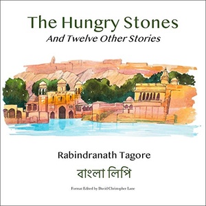 The Hungry Stones: And Twelve Other Stories - Rabindranath Tagore 2019