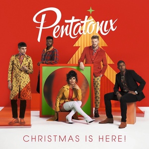 Pentatonix - Christmas Is Here! [2018] [320 KBPS][Pradyutvam]