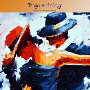 VA - Tango Anthology (All Tracks Remastered) (2021) Mp3 320kbps [PMEDIA] ⭐️