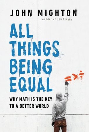[ FreeCourseWeb ] All Things Being Equal- Why Math Is the Key to a Better World