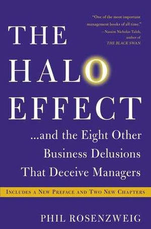 The Halo Effect...and the Eight Other Business Delusions that Deceive Managers | Team-FTU