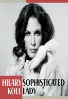 Hilary Kole - Sophisticated Lady (2021) Flac