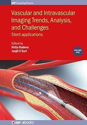 Vascular and Intravascular Imaging Trends, Analysis, and Challenges, Volume 1 - Stent applications