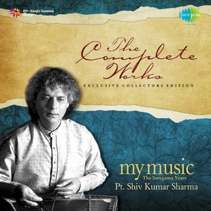 Pandit Shivkumar Sharma - The Complete Works: The Saregama Years 2007