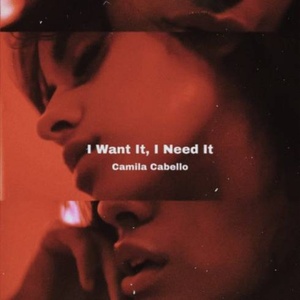 Camila Cabello - I Want It, I Need It _2020_Pop [320] kbps Beats[TGx]⭐
