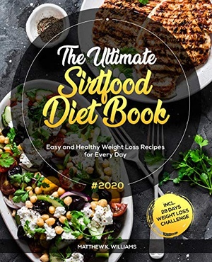 [ FreeCourseWeb ] The Ultimate Sirtfood Diet Book #2020 - Easy and Healthy Weight Loss Recipes for Every Day
