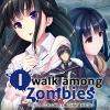 [ADV] I Walk Among Zombies (Zombie no Afureta Sekai de Ore Dake ga Osowarenai ) [English] (July 2018) / ゾンビのあふれた世界で俺だけが襲われない