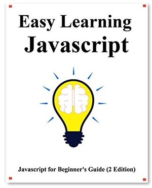 [ FreeCourseWeb ] Easy Learning Javascript (2 Edition) - Javascript for Beginner's Guide Learn Easy and Fast