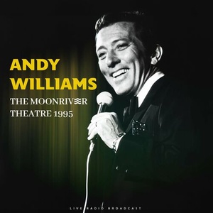 Andy Williams - Moon River Live 1995 (live) (2022) Mp3 320kbps [PMEDIA] ⭐️
