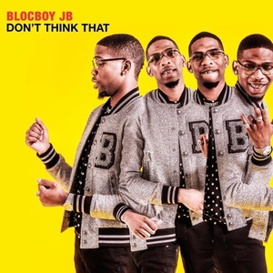 BlocBoy JB – Dont Think That [2018][320 KBPS][pradyutvam]