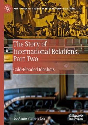 [ FreeCourseWeb ] The Story of International Relations, Part Two- Cold-Blooded Idealists