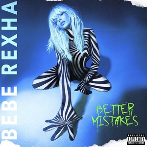 Bebe Rexha - Better Mistakes (2021) [24 Bit Hi-Res] FLAC [PMEDIA] ⭐️