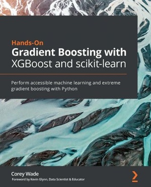 [ FreeCourseWeb ] Hands-On Gradient Boosting with XGBoost and scikit-learn - Perform accessible Python machine learning & extreme gradient Boost