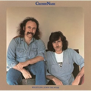 David Crosby & Graham Nash - Whistling Down The Wire (Remastered) [24Bit-96kHz] (2021) FLAC [PMEDIA] ⭐️