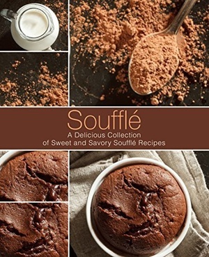 [ FreeCourseWeb ] Souffl- A Delicious Collection of Sweet and Savory Souffl Recipes