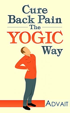 [ FreeCourseWeb ] Cure Back Pain The Yogic Way - How to cure back pain using ancient Indian healing systems