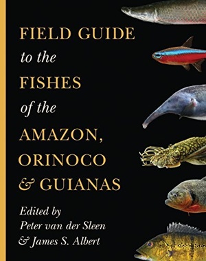 [ FreeCourseWeb ] Field Guide to the Fishes of the Amazon, Orinoco, and Guianas (Princeton Field Guides) [EPUB]