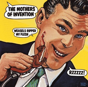 Frank Zappa & The Mothers - Weasels Ripped My Flesh (1970) [EAC-FLAC]