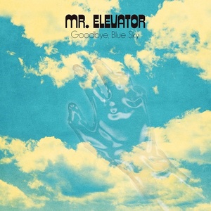 [indie-pop, psychedelic rock] (2020) Mr. Elevator - Goodbye, Blue Sky [FLAC] [DarkAngie]