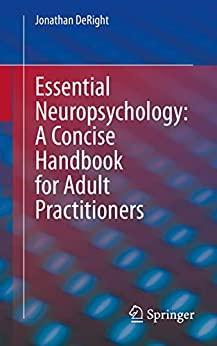 Essential Neuropsychology - A Concise Handbook for Adult Practitioners