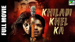 Khiladi Khel Ka 2019 HDRip Hindi Dubbed 720p 600MB