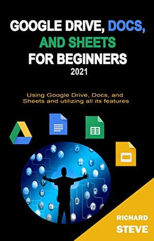 [ DevCourseWeb ] Google Drive, Docs, and Sheets for Beginners 2021 - Using Google Drive, Docs, and Sheets and Utilizing All Its Features