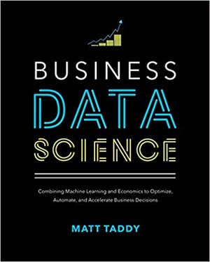 [ FreeCourseWeb ] Business Data Science- Combining Machine Learning and Economics to Optimize, Automate, and Accelerate Business Decisions