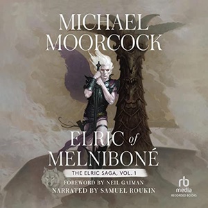 Elric of Melnibonde꞉ Volume 1 - Michael Moorcock - 2022 (Fantasy) [Audiobook] (miok)