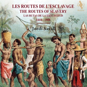Jordi Savall - The Routes of Slavery 1444-1888 (2017)