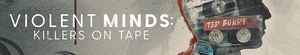 Violent.Minds.Killers.on.Tape.S01E01.720p.WEBRip.x264-BAE[TGx]
