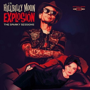The Hillbilly Moon Explosion -The Sparky Sessions (2019) [FLAC] [DJ]
