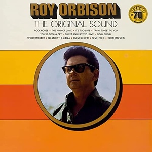 Roy Orbison - The Original Sound (Sun Records 70th Alternate Remastered 2022) [24 Bit Hi-Res] FLAC [PMEDIA] ⭐️