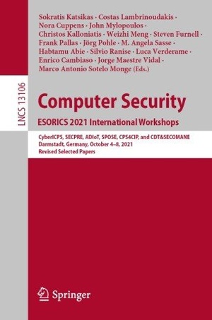 Computer Security. ESORICS 2021 International Workshops - CyberICPS, SECPRE, ADIoT, SPOSE, CPS4CIP