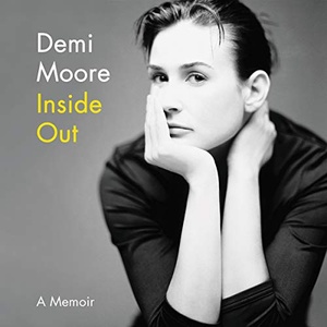 Inside Out - Demi Moore: A Memoir - 2019 (Memoirs) [Audiobook] (miok)
