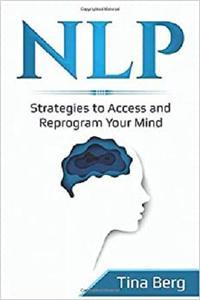 [ FreeCourseWeb ] NLP - Strategies to Access and Reprogram Your Mind