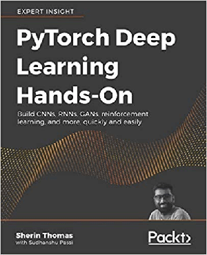 [ FreeCourseWeb ] PyTorch Deep Learning Hands-On- Build CNNs, RNNs, GANs, reinforcement learning, and more, quickly and easily