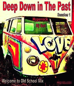 Dj Hyperock Deep Down in The Past # 1