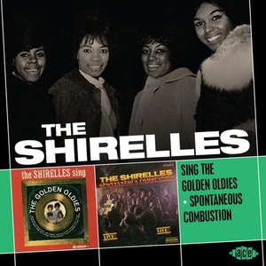 The Shirelles - Sing The Golden Oldies (1964) / Spontaneous Combustion (1967) (2010) [EAC-FLAC]
