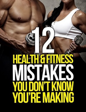 [ FreeCourseWeb ] 12 Health and Fitness Mistakes You Dont Know Youre Making