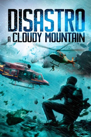 Disastro.a.Cloudy.Mountain.2021.FULL.HD.1080p.DTS+AC3.ITA.CHI.SUB.LFi.mkv