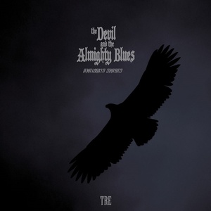 The Devil And The Almighty Blues - Tre 2019 ak