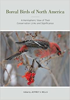 Boreal birds of North America - a hemispheric view of their conservation links and significance