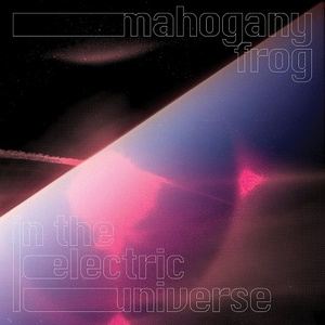 [prog-rock] (2021) Mahogany Frog - In the Electric Universe [FLAC] [DarkAngie]