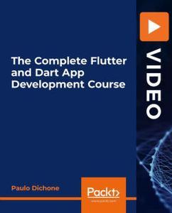 PacktPub | The Complete Flutter and Dart App Development Course [Video] [FCO]