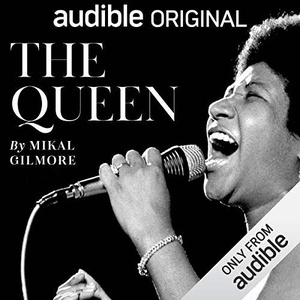 The Queen: Aretha Franklin - Mikal Gilmore - 2018 (Biography) [Audiobook] (miok) [WWRG]