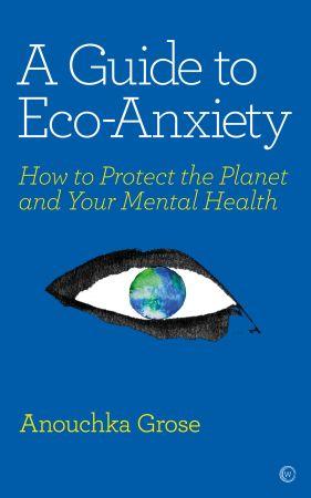 [ FreeCourseWeb ] A Guide to Eco-Anxiety - How to Protect the Planet and Your Mental Health