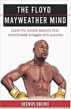 [ FreeCourseWeb ] The Floyd Mayweather Mind - Learn The Simple Secrets That Transformed Struggle Into Success