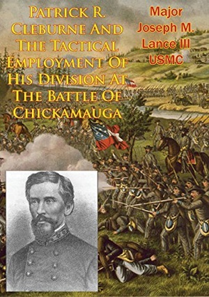 [ FreeCourseWeb ] Patrick R. Cleburne And The Tactical Employment Of His Division At The Battle Of Chickamauga